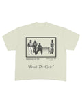 Break The Cycle T- Shirt